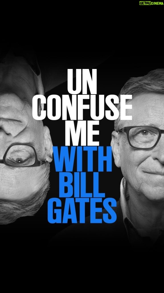 Bill Gates Instagram - My new podcast is all about the process of “getting unconfused,” which is one of the best ways to learn something new.