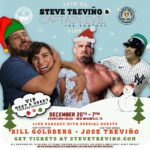 Bill Goldberg Instagram - December 20th 7pm A comedian, a wrestler and a baseball player doing a live podcast for charity……. What can go wrong?? Come join us for an epic night of stories and kick off the #holidays with a laugh or two. #christmas #hannukah #santaclaus #santasslay #spear #jackhammer #whosnext #yankees #meetandgreet @compadres_2020 #purpleheartproject #dowtownsocial #newbraunfels @texastrevino
