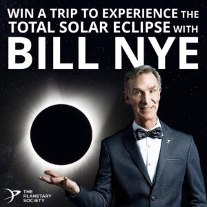 Bill Nye Instagram - You could win a trip to experience the total solar eclipse as my VIP guest at The Planetary Society’s Eclipse-O-Rama festival! Enter now (link in bio) and tag your +1 below⬇️

This super stellar experience will include:
☀️Invitation to watch the eclipse by my side
☀️VIP access to all things Eclipse-O-Rama
☀️Exclusive talks on astronomy, planetary science, exhibits, & star parties
☀️Planetary Society pin from me
☀️The Planetary Society membership
☀️Airfare & accommodations

Your entry supports The @planetarysociety’s mission to advance discovery in our solar system and beyond.