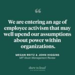Brené Brown Instagram - In today’s episode of the “Dare to Lead” podcast, Megan Reitz and John Higgins explain: “Disregarding employee activists may be the equivalent of ignoring the canary in the coal mine: It could be a sign that managers can’t hear things that don’t fit with the established agenda. “Hearing difference and being curious are vital to innovation and agility—and to hiring and retaining a new generation of talent that demands to be heard. “Engaging with workforce activism has implications for every level and type of organizational leader and manager. Serious and sustained engagement with this issue has to be based on a new set of assumptions about who has a voice in setting organizational priorities—and how truth is spoken to power.” I loved this conversation! P.S. The millennials and Gen Zers are here and we’ll be better for it. Original source: “MIT Sloan Management Review”