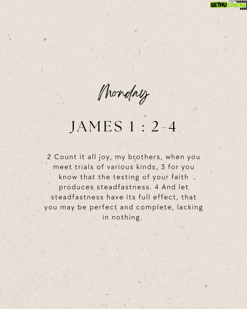 Candace Cameron-Bure Instagram - This verse has been heavy on my heart lately— JAMES 1 : 2-4 “Count it all joy, my brothers, when you meet trials of various kinds, for you know that the testing of your faith produces steadfastness. And let steadfastness have its full effect, that you may be perfect and complete, lacking in nothing.” Is there a specific verse that you have been constantly going back to? Tell me below 🩷