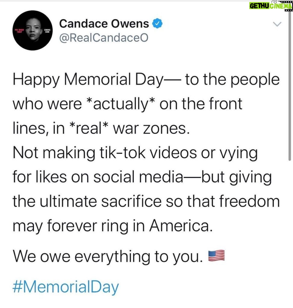 Candace Owens Instagram - In the era of social media and extreme narcissism— sometimes it can be difficult to know the difference between a few busy weeks at work, and sacrificing your life. As a rule, if you’re making tik-tok videos of coordinated dances,you are neither busy nor sacrificing your life. Today we honor those that gave the ultimate sacrifice. #MemorialDay