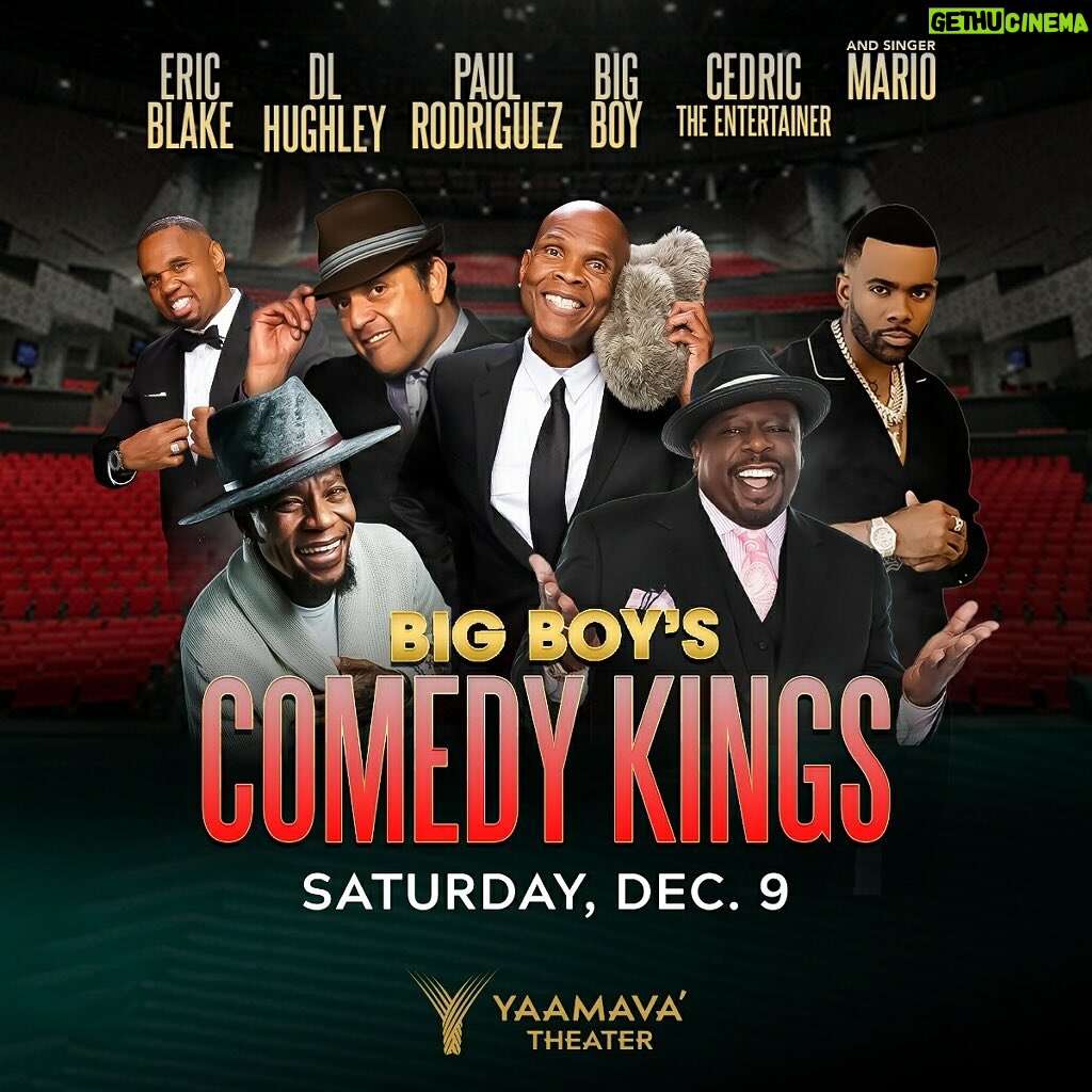 Cedric the Entertainer Instagram - It’s going down Saturday at @yaamava and we’re hooking you up all week during your 7:10a & 10:10a #phonetap on @bigboysneighborhood ‼️ 😄 @BIGBOY’S COMEDY KINGS 👑 are taking over #Yaamava Dec. 9 for an amazing night! 😄 Come laugh & hang with @bigboy and his pals @CedrictheEntertainer, @RealDLHughley, @ThePaulRodriguez, @EricBlake21 and there'll be a special music performance by @MarioWorldWide 🎤 !! Saturday, Dec. 9, #BigBoysComedyKings ‼️ 21+ over - more details and tickets at @axs or link in @bigboysneighnorhood bio💥