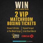 Conor McGregor Instagram – 📣 GIVEAWAY TIME 📣 w/ @circlekireland & @forgedirishstout

🖤🤍WIN ONE of THREE AMAZING PRIZES 🖤🤍
WE ARE GIVING AWAY:
🖤 TWO VIP TICKETS TO @matchroomboxing event 
🤍 Dinner and Drinks at @theblackforgeinn 
🖤 Signed Forged Irish Stout Merchandise

To enter simply:
🤍 Like This Post 
🖤 Tag A Friend 
🤍 Share the Story 
🖤 Follow @forgedirishstout & @circlekireland 

☘️ Forged Irish Stout Now Available Across Circle K Ireland ☘️

Strictly Over 18s – Please Drink Responsibly – Visit DrinkAware.ie – #DrinkAware