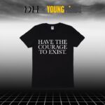 Daniel Howell Instagram – embrace the void and have the courage to exist – shop.danielhowell.com 
all proceeds go to @youngmindsuk to fight for young people’s mental health