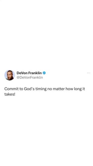 DeVon Franklin Instagram - Sometimes, God has us in a waiting season because we need to develop a little more. What God has in store for your life is greater than you can imagine, and how we envision our preparation season vs how God envisions it is always drastically different.

Don’t feel discouraged, instead, turn to gratitude so that you can walk your preparation season in a posture to receive. #TrustGodsTiming
