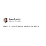 DeVon Franklin Instagram – Remember, God already knows how your story will end. He is working to develop you every day.

Trust him and be obedient to His will. Drop a 🙏🏾 if you agree and tag someone that needs to hear this…