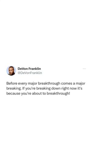 DeVon Franklin Instagram - If you’re reading this, now is not the time to give up. Your breakthrough is closer than you think. If you believe it, drop a 🙌🏾 below. #keepgoing