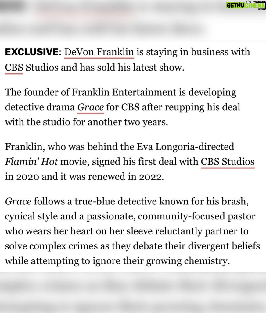 DeVon Franklin Instagram - When the strikes hit and my deal was suspended, I thought that may have been the end of my tv production company. However we sometimes think God is putting a period in our careers where He’s actually putting a comma! I’m beyond excited and grateful to announce my TV deal with @cbstvstudios has been extended! So grateful is to extend my relationship with the CBS family. Underneath my deal extension, I’ll be producing a New Faith-Based Detective Drama called GRACE for @cbstv GRACE is being written by the talented brothers, @devon_greggory and Corey Moore. GRACE follows a true-blue detective known for his brash, cynical style and a passionate, community-focused pastor who wears her heart on her sleeve reluctantly partner to solve complex crimes as they debate their divergent beliefs while attempting to ignore their growing chemistry.  Let’s go!!!! #cbs #tv #grace #Faith #FranklinEntertainment