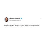 DeVon Franklin Instagram – Prepare and pray with expectation so when the opportunity presents itself you’re ready. #StayReady