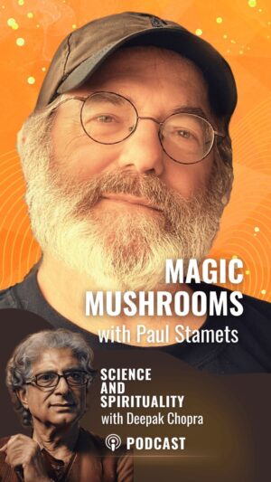 Deepak Chopra Instagram - In this episode of Science + Spirituality podcast I talk with legendary mycologist Paul Stamets. This conversation explores the science, spirituality, and potential of these remarkable organisms, from their role in ancient rituals to their modern-day applications in healing and consciousness exploration. 

Embark on a mind-expanding journey through the mycelial network, revealing the profound potential of mushrooms to heal our bodies, minds, and planet. 

Listen anywhere you enjoy podcasts or tap the link in my bio.

#mushrooms #mycology #psychedelics #microdosing #consciousness #science #spirituality #healing #climatechange #sustainability #DeepakChopra #PaulStamets #psilocybin