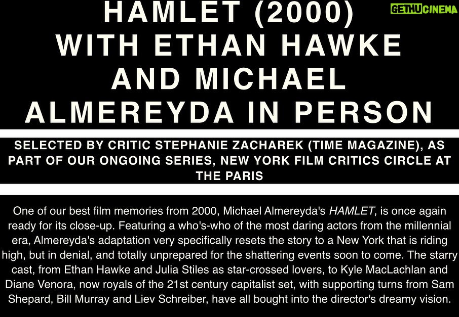 Ethan Hawke Instagram - Well this is one way to spend your Father’s Day… 🍿 This Sunday, I’ll be at The Paris Theater for a screening of HAMLET (2000) on 35mm followed by a Q&A with myself and director Michael Almereyda. Sunday, June 18 @ 3PM | Moderated by Stephanie Zacharek from @time | New York Film Critics Circle Series 🎟️: paristheaternyc.com