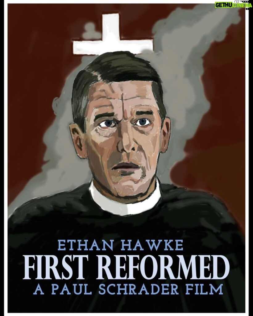 Ethan Hawke Instagram - Well somebody has to do something…Five years of First Reformed. Written & Directed by: Paul Schrader