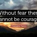 Georges St-Pierre Instagram – Without fear there cannot be courage. 
-Christopher Paolini