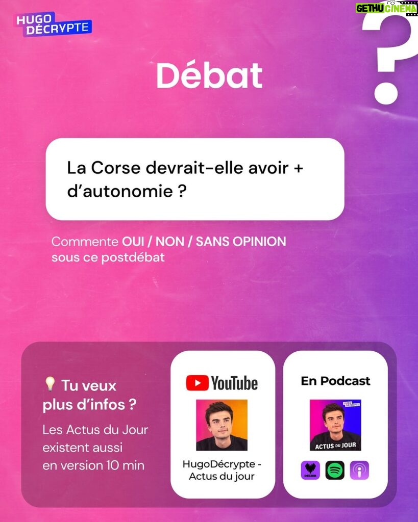 Hugo Travers Instagram - 🚨 En 1 minute, votre résumé de l’actualité du jour 🚨 . 📧 Pour suivre la newsletter : https://hugodecry.pt/newsletter . 🍿 Pour suivre l’actu culture : @hugodecrypte.pop . 🏋 Pour suivre l’actu sport : @hugodecrypte.sport . SHOUTOUT à @baptouillesama et @nat.akira pour leur participation au débat ! . Tous les jours, on met en avant deux participants du débat. Pour participer : like + débat En commentaire. . La Corse devrait-elle avoir + d’autonomie ? 🧐 . Commentez oui/non/sans opinion suivie de vos éventuels arguments, résultats dans l’édition de demain ! . Couverture : ©Abaca Actu 1 : Ouest-France, HuffingtonPost Actu 2 : ©Abaca I TF1 Info, Franceinfo Actu 3 : RFI, Franceinfo Actu 4 : ©Abaca I Le Point, Le Monde, Le Figaro Actu 5 : Le Parisien, Le Point, Francebleu