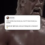 Hulk Hogan Instagram - There’s no such thing as ‘Impossible’ in the ring of life, only ‘I’m possible,’ Brother! 💪 Keep Going.