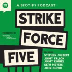 Jimmy Kimmel Instagram – The first episode of @StrikeForceFive hosted by me, @StephenAtHome, @JimmyFallon, @SethMeyers & John Oliver is OUT NOW. Find it on @Spotify or wherever you get podcasts… LINK IN BIO