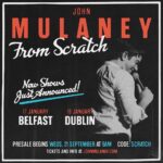 John Mulaney Instagram - New shows just announced in Ireland January 2023. Presale begins this Wednesday with code SCRATCH for Dublin and Belfast. Tickets at JOHNMULANEY.COM