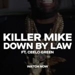 Killer Mike Instagram - DOWN BY LAW FEAT. @ceelogreen video out now! directed by @yourgrandpa shot by @all_enfilms ☦️ #MICHAEL