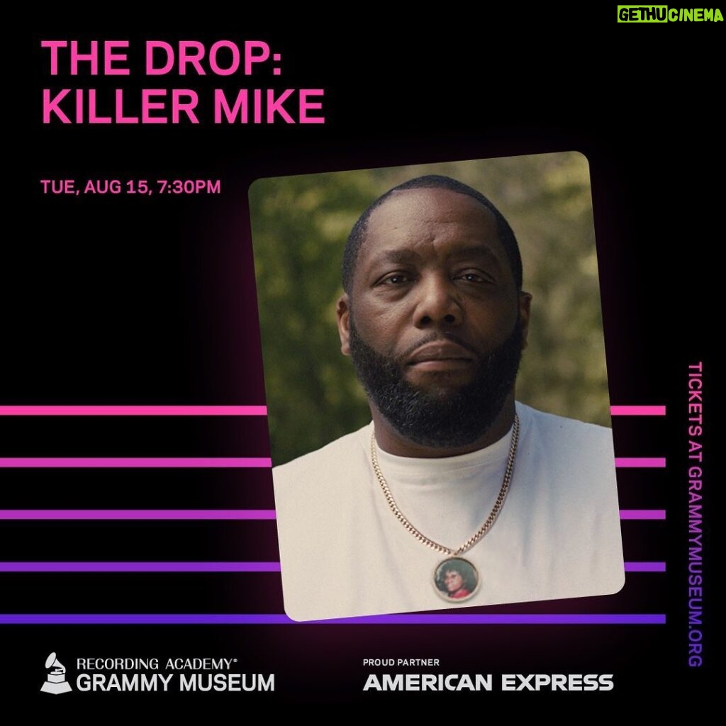 Killer Mike Instagram - Join me at the @grammymuseum in Downtown Los Angeles on Aug. 15 for a special conversation and performance! American Express Early Access sale is available Aug 3 at 10:30 AM PT #MICHAEL ☦️