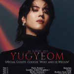 Kim Yu-gyeom Instagram – [유겸 (YUGYEOM), 쿠기(Coogie), 우원재(Woo), DJ Wegun (DJ 웨건)]
YUGYEOM IN EUROPE 2023

We got Coogie, Woo and DJ Wegun as a special guest in Europe!

TIX.TO/YUGYEOMEUROPE2023

<Tour Dates>
(Coogie, DJ Wegun)
Nov 1st: Paris, Bataclan
Nov 2nd: London, Troxy

(Woo, DJ Wegun)
Nov 4th: Berlin, Huxleys Neue Welt
Nov 7th: Madrid, Sala Black Box
Nov 10th: Frankfurt, ZOOM

@yugyeom #유겸 #YUGYEOM
@coogie #쿠기 #Coogie
@munchinthepool #우원재 #Woo
@djwegun #DJWegun #DJ웨건
#YUGYEOMinEurope2023
#AOMG