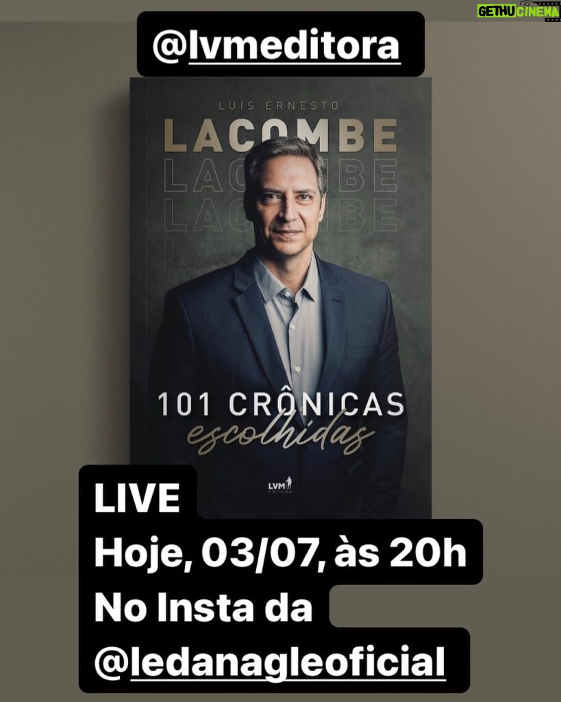 Luís Ernesto Lacombe Instagram - LIVE sobre meu novo livro: “101 CRÔNICAS ESCOLHIDAS”, da @lvmeditora . Nesta segunda, 03/07, às 20h No Instagram da @ledanagleoficial #live #101cronicasescolhidas #cronicas #lvmeditora #ledanagle