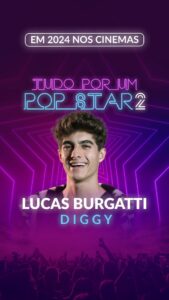 Lucas Burgatti Instagram - FINALMENTE !!! Tá aí o projeto novo que eu falei tanto pra vocês. Vem aí “Tudo Por um Pop Star 2” com esse elenco maravilhoso ⭐️🎙️. Vou fazer o Diggy que é o mais novo Pop Star dessa obra. Outra história, com novos personagens que eu tenho certeza que vocês vão se apaixonar. Estou mega feliz de fazer parte desse filme com uma produção excelente 🫶🏻 VAMO QUE VAMO… e me conta aí, o que você faria pelo seu Pop Star ???