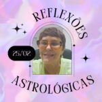 Márcia Fernandes Instagram - Reflexões Astrológicas - 25/02/2024, por Márcia Fernandes Sabedoria do dia: “Dedique-se e imponha limites para conseguir seus objetivos!” Dia favorável para: todos os signos. Lua e Lilith alinhadas com Saturno focam nossos potenciais para que não sejamos mais vulneráveis ao julgamento dos outros. Aproveite e faça um escalda-pés com folhas de pinho, hortelã e manjericão para promover movimento e empoderamento! Numerologia: vibração energética 8, gera racionalidade, excesso de teimosia e lado mais cético. Cor indicada: Rosa. Aroma: Benjoim. Anjo do dia: 51 – HAHASIAH Significado: Deus oculto Hora Favorável: das 16:40 às 17:00 Salmo: 103 Cristal: Citrino. Banho indicado: Sálvia. Santo do dia: São Luigi Versiglia e São Calisto Caravaio. Curiosidade: Dia de Nut, deusa egípcia do Céu e de Holda, deusa germânica da imortalidade dentro das vertentes de Bruxaria. Número da Sorte: 10 Harmonize sua casa: com ramos de eucalipto para elevar a vibração energética. Decreto para mudar as energias a seu favor: Eu sou os meus, os objetivos alcançados. Alcançar, alcançar, alcançar!