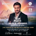 Majid Al Muhandis Instagram - الى كل حضور وجمهور حفل برنس الغناء #ماجد_المهندس الذي تقيمه شركة #مومنتس_ايفنتس في القاهرة يوم 29 يونيو 2023 ، نلفت عنايتكم انه قد تم تغير مكان الحفل ليصبح بفندق "نايل ريتز كارلتون" شاملا العشاء. لقضاء اجمل سهرات صيف #القاهرة معنا يمكنكم الان شراء تذاكر الحفل عبر موقع "بلاتينيوم لست" #BestMomentsEvents #بيست_مومنتس_ايفنتس @majidalmohandis @platinumlistuae @thenileritzcarlton @eventhouseegypt #Egypt #Cairo #MajidAlMohandis #MomentsEvents