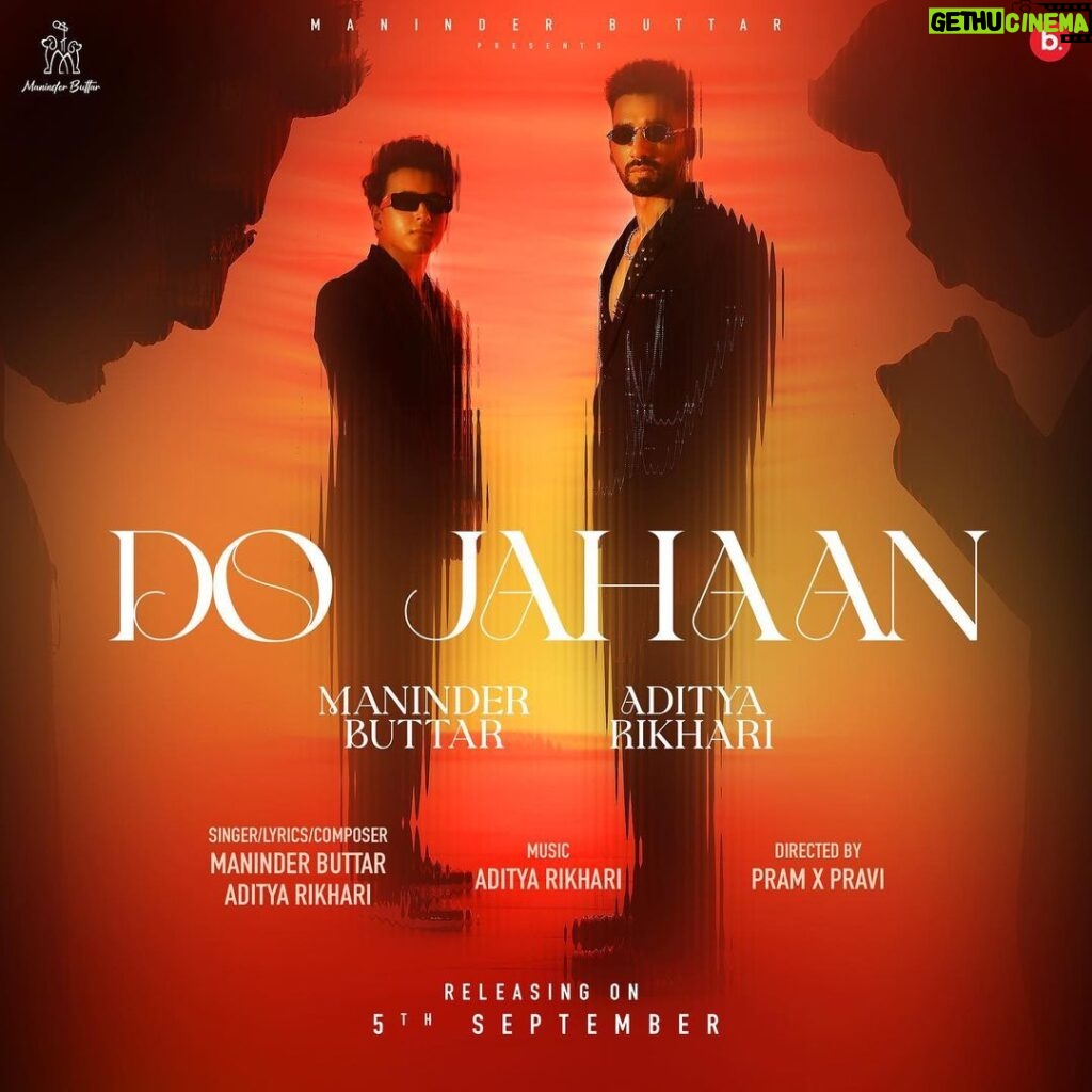 Maninder Buttar Instagram - do jahaan - 5/9/23 …! Feat very talented @adityarikhari .! Video by @pramstrytlr @myselfpravi …! @harmanbuttarr @dpuhan @bali.prashant @believeasd