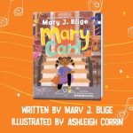 Mary J. Blige Instagram - “Mary Can” 🔗 in bio. @HarperKids @ashleigh_corrin