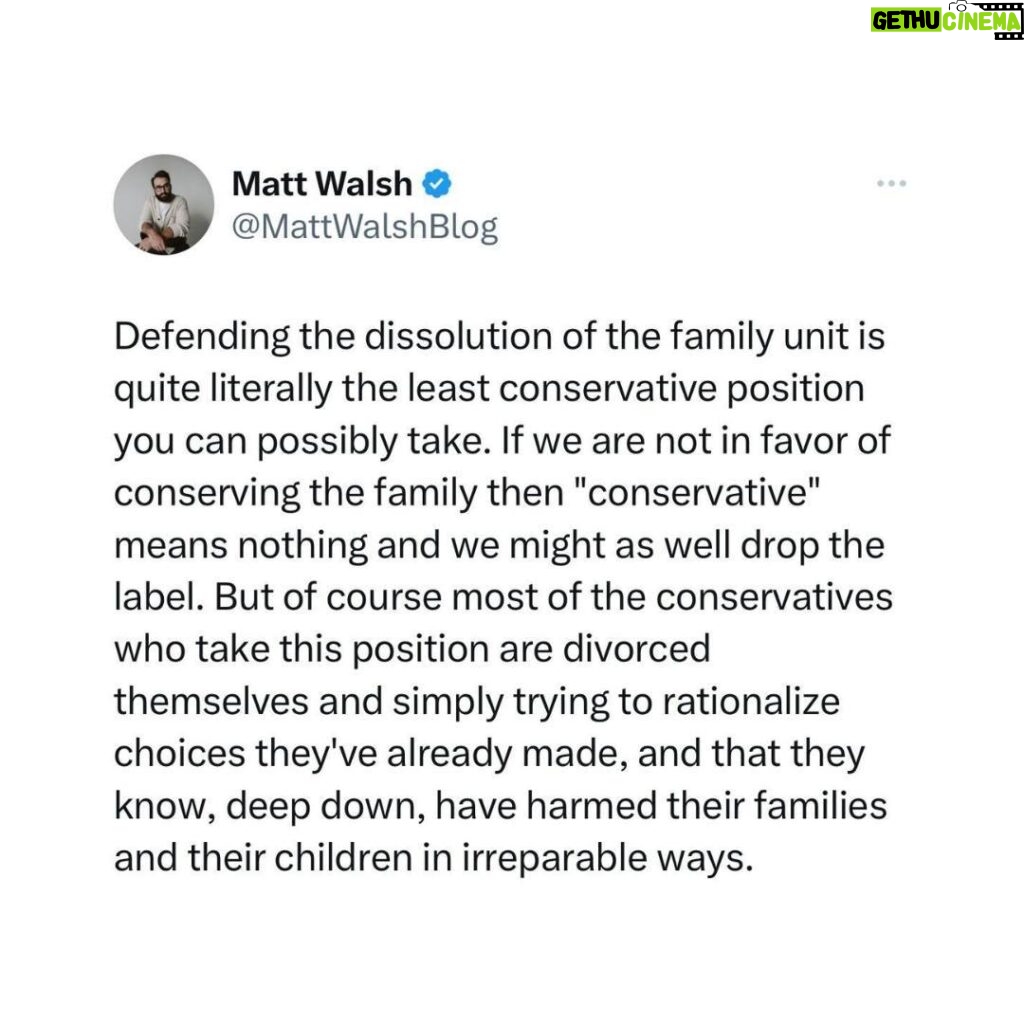 Matt Walsh Instagram - If we are not in favor of conserving the family then "conservative" means nothing.