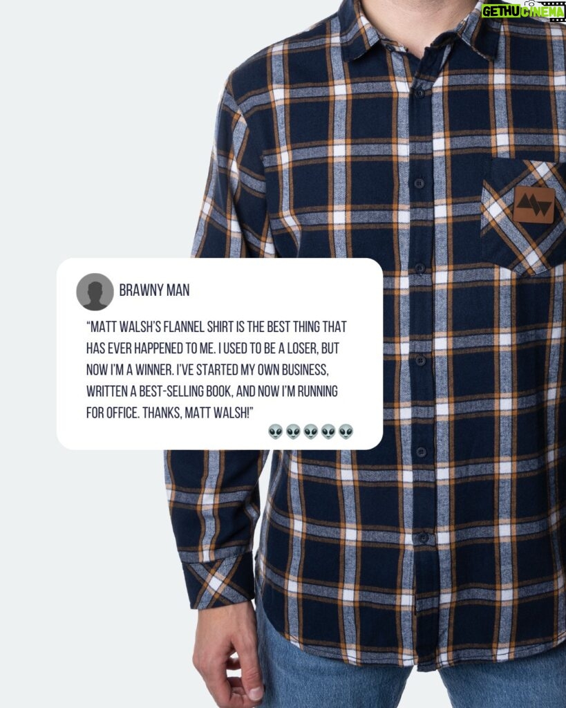 Matt Walsh Instagram - The results may vary, but my new flannel shirts are very real. Don’t miss this opportunity to become the man you’ve always wanted to be with my new Matt Walsh flannel. Get yours now at my link in bio along with all the other great deals during our Black Friday sale.