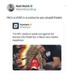 Matt Walsh Instagram - @deadspin, ostensibly a sports news site, decided to help gin up an outrage mob to go after a child who committed the crime of wearing a costume to a football game.
