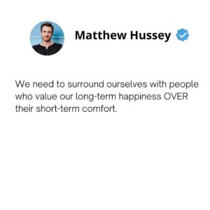 Matthew Hussey Instagram - The people we surround ourselves with have a direct influence on our growth, and while it's natural to gravitate toward those who make us feel good in the moment, we must not forget to value friends who aren't afraid to speak to us truthfully (even when it's something that's hard to hear).

If someone (whose advice we value) tells us something that's uncomfortable for US to hear, it's important to remember that it must be equally uncomfortable for THEM to deliver it to us, so we should pay close attention.

Do you agree? Leave me a comment below ❤️