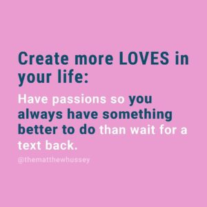 Matthew Hussey Instagram - Notice that "inner work" isn’t even mentioned here? That’s intentional. 

I want you to see just how many things can have an indirect—but profound—impact on your love life. As John Kay mentions in his book "Obliquity," our goals are often achieved in indirect ways, and progress in your love life can be more subtle than you think.