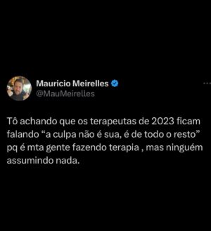 Maurício Meirelles Instagram - E o assunto de hoje é:

TERAPIA.