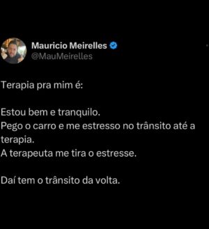 Maurício Meirelles Instagram - E o assunto de hoje é:

TERAPIA.