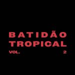 Pabllo Vittar Instagram - TÁ CHEGANDO #BATIDAOTROPICALVOL02 🥵 video: @victorribeiros