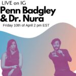Penn Badgley Instagram - Friday Apr 10 • 2pm EDT • I’m talking to @drnuramowzoon here LIVE in the spirit of COVID-19: relationships & how the pandemic is affecting them. Bc relationships keep going, quarantine or not, and they’re really what make up our lives. How we treat people, how we are treated. Dr. Nura’s specialty is counseling in relationships and I have done this ONCE before. Total pro ;) hey comment here or DM @drnuramowzoon to ask us questions you have *about this topic* otherwise byeeee