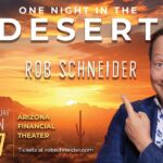 Rob Schneider Instagram – January 27th – Join me at the @arizonafinancialtheatre for One Night in the Desert. 🎟️ robschneider.com Arizona Financial Theatre