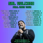 Sal Vulcano Instagram - COME SEE ME ON TOUR! LINK IN BIO! Bowling Green, KY 9/29 Cincinnati 9/30 Toledo 10/1 Wilkes-Barre 10/13 Wilmington, DE 10/14 Macon, GA 10/20 Savannah 10/21 Athens, GA 10/22 Peoria 11/9 Rockford 11/10 Cedar Rapids 11/11 Springfield 11/12 Duluth 11/16 Appleton 11/17 Rochester, MN 11/18 Davenport 11/19 Elkhart, IN 11/29 Tag a friend you think should know about the tour!