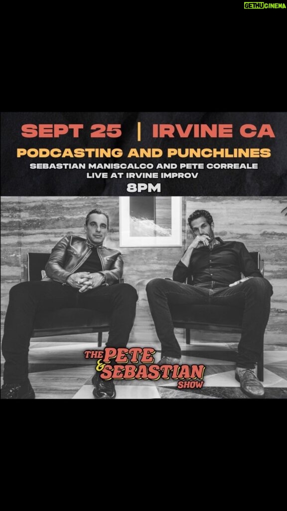 Sebastian Maniscalco Instagram - Podcasting and Punchlines! We’ll be stopping by the @irvineimprov on September 25 at 8PM for a LIVE recording of The Pete & Sebastian Show. Tickets on sale now at SebastianLive.com and bit.ly/PeteAndSebastianLive - capacity is limited. Irvine Improv