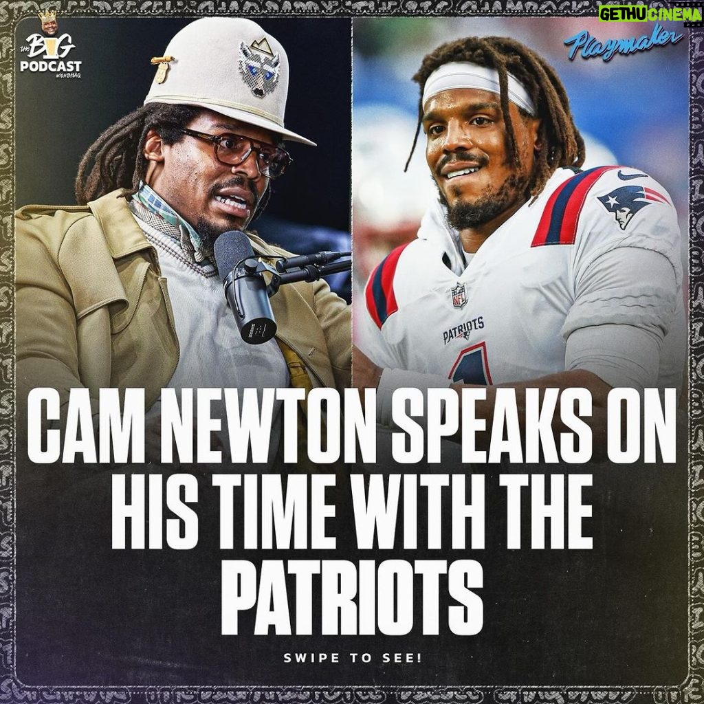 Shaquille O'Neal Instagram - Cam Newton speaks on his Patriots experience 🔥 Tap into @thebigpodwithshaq for more!