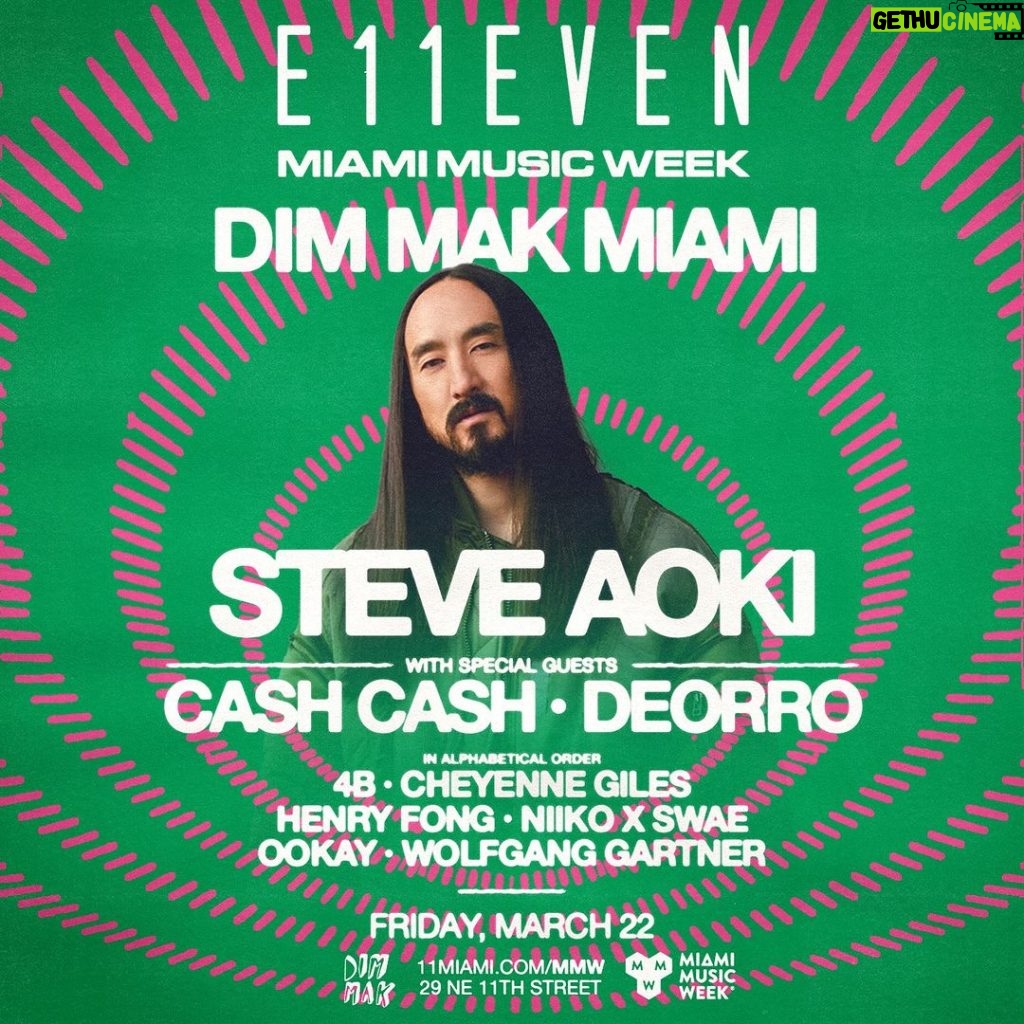 Steve Aoki Instagram - MIAMIII! 🌴 we’re back & bringing out the whole crew for our showcase at @11miami! Supporting the boss man @SteveAoki we got special guests @cashcash & @deorro + @dj4b @cheyennegiles @djhenryfong @niikoxswae @ookayx and @wolfganggartner! We’ll see you at E11EVEN! 💸🪩 Grab tickets at the link in our story 🎟 E11EVEN MIAMI