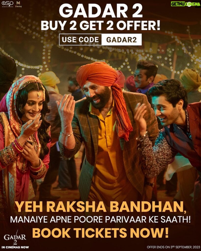 Sunny Deol Instagram - Iss Raksha Bandhan, kijiye poore parivaar ke liye kuch khaas! Book karein tickets under the ongoing offer of Buy 2 Get 2 using the code - GADAR2 (Link in bio) *This offer ends on 3rd September, 2023. #Gadar2 in cinemas now. 🎞️ @zeestudiosofficial @gadarmovie_official @iamsunnydeol @ameeshapatel9 @iutkarsharma @anilsharma_dir @anilsharmaprod @shaktimaan6963 @mithoon11 @shabinakhanofficial @quadri.sayeed @simratkaur_16 @manishwadhwa.in @hellomontysharma @mrgravitas @zeemusiccompany @zee5 @zeecinema @zee5global @bookmyshowin