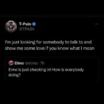 T-Pain Instagram - How tf you think it’s going Elmo