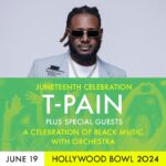 T-Pain Instagram - I am excited to be a part of the @hollywoodbowl 2024 season! See me on June 19 for the Juneteenth Celebration. I’ll be performing a collection of songs along with the @laphil orchestra and a few special guests! Packages are available now and tickets go on sale May 7  #HollywoodBowl #ForeverSummer