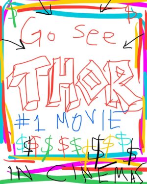 Taika Waititi Instagram - New Thor NFT poster just dropped. All profits go to making another poster. #thorloveandthunder only in cinemas (and on a burnt DVD I'm selling out the back of Ralphs on sunset).