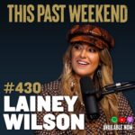 Theo Von Instagram - If you don’t have a Valentine you will after this ep. Female Vocalist of the year @laineywilsonmusic and i laughed about first dates, both growing up in Louisiana and what it’s like arriving at your dreams. Really enjoyed getting to know Lainey and put a personality to her music. This girl can dang sing and we will be hearing her for a long time. Amen!
